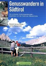 ISBN 9783765440007: Genusswandern in Südtirol – Die schönsten Wanderhotels und ihre Tourenvorschläge