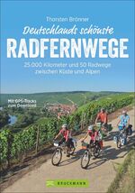 ISBN 9783765450464: Deutschlands schönste Radfernwege - 50 traumhafte Touren zwischen Küste und Alpen