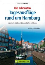 Die schönsten Tagesausflüge rund um Hamburg - Malerische Städte und Landschaften entdecken