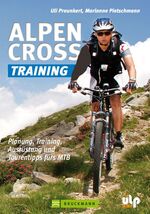 Alpencross-Training - Planung, Training, Ausrüstung und Tourentipps fürs MTB