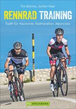 ISBN 9783765456350: Rennrad-Training - Topfit für: Hausrunde, Radmarathon, Alpencross