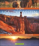 ISBN 9783765457586: Highlights USA - Der Westen - Die 50 Ziele, die Sie gesehen haben sollten