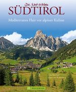 ISBN 9783765460531: Südtirol - Mediterranes Flair vor alpiner Kulisse