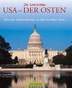 ISBN 9783765460555: USA – Der Osten - Von der Atlantikküste zu den Großen Seen