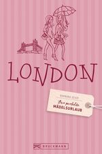 ISBN 9783765468087: Der perfekte Mädelsurlaub – London