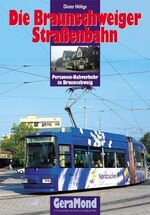 ISBN 9783765471957: Die Braunschweiger Straßenbahn : Personen-Nahverkehr in Braunschweig