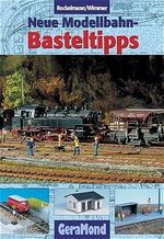 Neue Modellbahn-Basteltipps