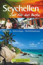 ISBN 9783765485138: Seychellen – Zeit für das Beste - Highlights – Geheimtipps – Wohlfühladressen