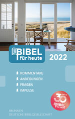 ISBN 9783765506420: Bibel für heute 2022 – Kommentare - Anregungen - Fragen - Impulse