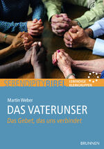 ISBN 9783765507731: Das Vaterunser – Das Gebet, das uns verbindet