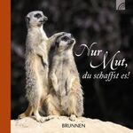 ISBN 9783765510830: Nur Mut, du schaffst es!