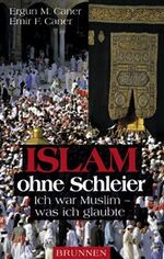 ISBN 9783765513206: Islam ohne Schleier – Ich war Muslim - was ich glaubte