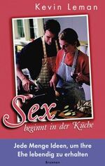 ISBN 9783765513268: Sex beginnt in der Küche