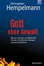 ISBN 9783765514401: Gott ohne Gewalt!