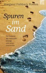 ISBN 9783765515941: Spuren im Sand - Ein Gedicht, das Millionen bewegt, und seine Geschichte