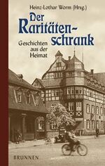 Der Raritätenschrank – Geschichten aus der Heimat