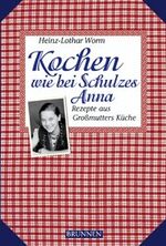 ISBN 9783765518379: Kochen wie bei Schulzes Anna