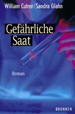 Gefährliche Saat - Roman