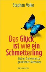 Das Glück ist wie ein Schmetterling