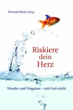 Dominik Klenk: Riskiere dein Herz - Wund