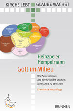 ISBN 9783765520174: Gott im Milieu – "Wie Sinusstudien der Kirche helfen können, Menschen zu erreichen Erweiterte Neuauflage"