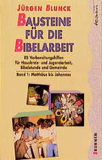 Bausteine für die Bibelarbeit, Bd.1, Mat Bausteine für die Bibelarbeit, Bd.1, Mat