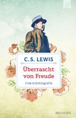 Überrascht von Freude – Eine Autobiografie