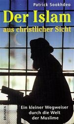 ISBN 9783765537240: Der Islam aus christlicher Sicht : ein kleiner Wegweiser durch die Welt der Muslime. [Aus dem Engl. von Karl-Heinz und Lotte Bormouth]