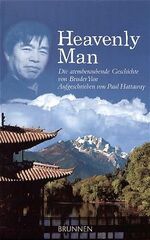 ISBN 9783765537882: Heavenly Man – Die atemberaubende Geschichte von Bruder Yun - Aufgeschrieben von Paul Hattaway