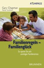 ISBN 9783765538469: Familienregeln - Familienglück - So sparen Sie sich unnötigen Familienstress