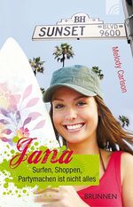 ISBN 9783765541483: Jana – Surfen, Shoppen, Partymachen ist nicht alles