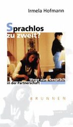 ISBN 9783765551741: Sprachlos zu zweit? - Wege zum Gespräch in der Partnerschaft