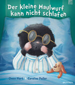 ISBN 9783765554490: Der kleine Maulwurf kann nicht schlafen