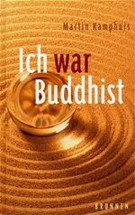 ISBN 9783765558634: Ich war Buddhist - Das Ende einer Pilgerreise