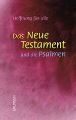 ISBN 9783765560637: Hoffnung für alle: Das Neue Testament und die Psalmen. Revidierte Fassung