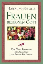 ISBN 9783765563386: Frauen begegnen Gott