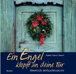 ISBN 9783765564253: Ein Engel klopft an deine Tür – Himmlische Weihnachtswünsche