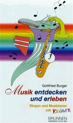 ISBN 9783765568107: Musik entdecken und erleben. Singen und Musizieren mit Kindern