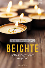 ISBN 9783765590962: Beichte - Gottes vergessenes Angebot