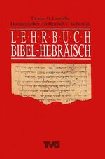 ISBN 9783765593611: Lehrbuch Bibel-Hebräisch mit Ergänzungsheft