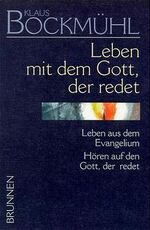 ISBN 9783765594410: Bockmühl-Werkausgabe / Leben mit dem Gott, der redet