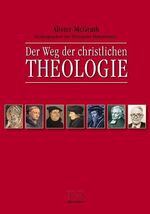 Alister McGrath: Der Weg der christliche Alister McGrath: Der Weg der christliche
