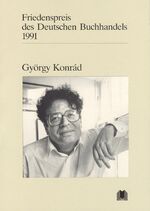 ISBN 9783765716331: György Konrád - Friedenspreis des deutschen Buchhandels 1991. Ansprachen aus Anlass der Verleihung