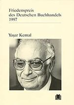 Friedenspreis des deutschen Buchhandels: 1997., Yaşar Kemal