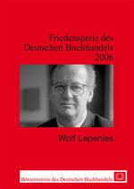 ISBN 9783765728327: Wolf Lepenies – Friedenspreis des deutschen Buchhandels 2006. Ansprachen aus Anlass der Verleihung