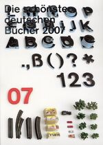 ISBN 9783765728846: Die schönsten deutschen Bücher. Vorbildlich gestaltet in Satz, Druck,... - 2007