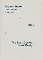 Die schönsten deutschen Bücher. Vorbildlich gestaltet in Satz, Druck,... – 2009