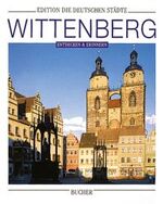 ISBN 9783765808838: Wittenberg. Entdecken und erinnern