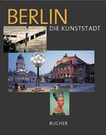 ISBN 9783765813092: Berlin – Die Kunststadt