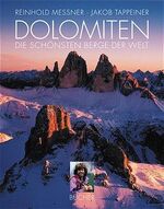 Dolomiten – Die schönsten Berge der Welt